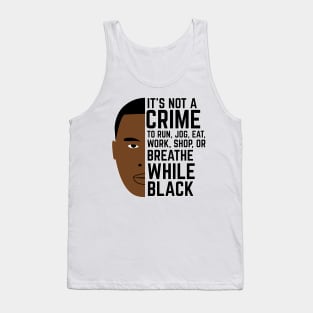 Being Black is Not a Crime Tank Top